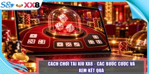 Cách chơi tài xỉu XX8
