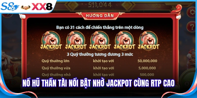 Nổ hũ thần tài nổi bật nhờ jackpot cùng RTP cao