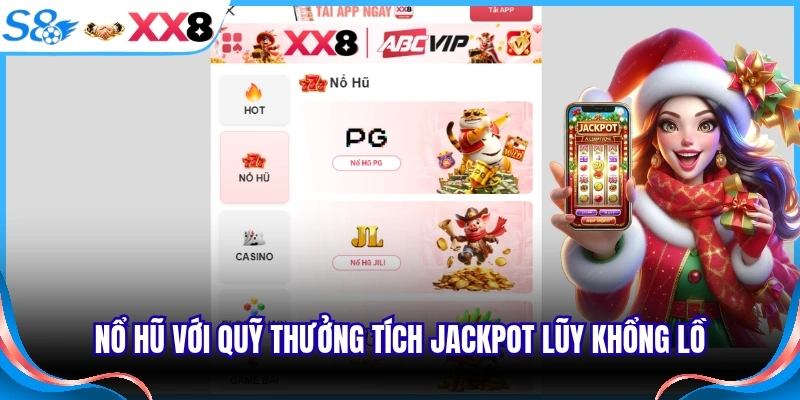 Nổ hũ với quỹ thưởng tích Jackpot lũy khổng lồ
