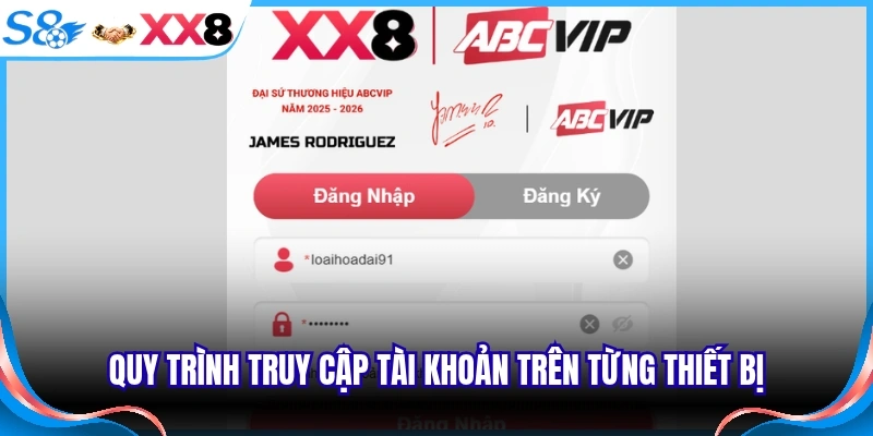 Quy trình truy cập tài khoản trên từng thiết bị